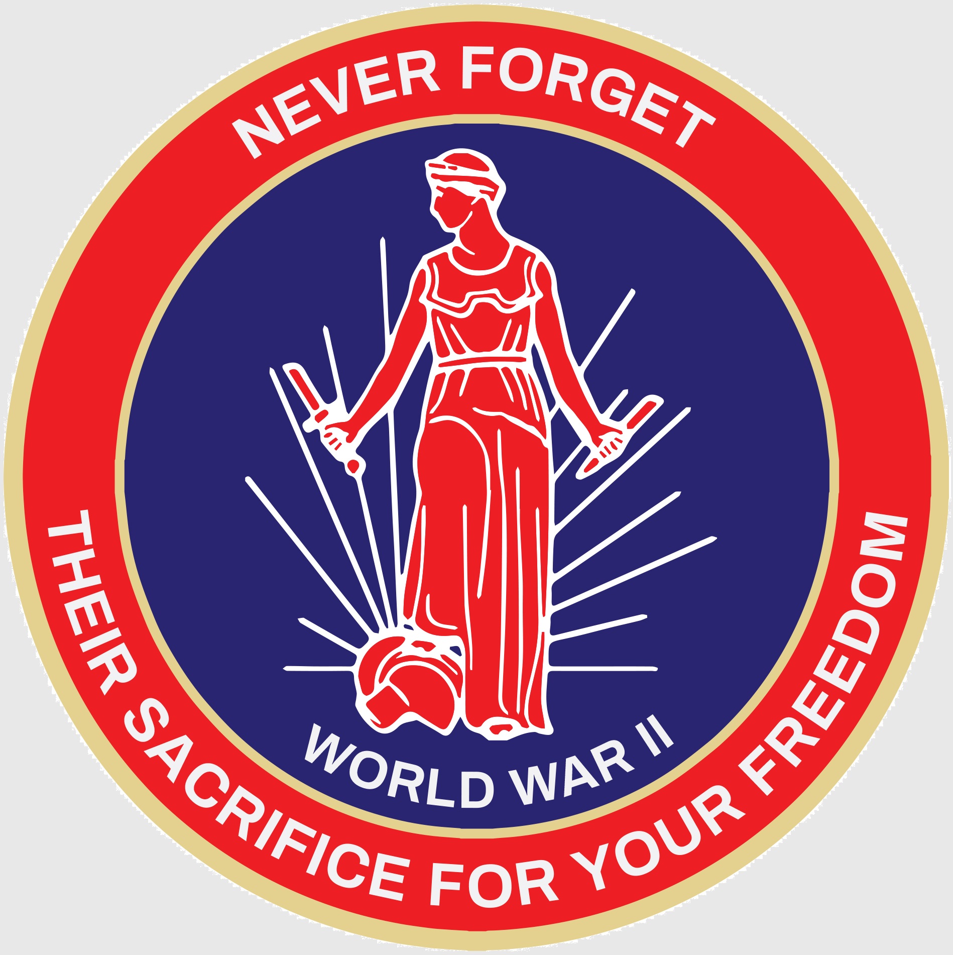 NEVER FORGET THEIR SACRIFICE FOR YOUR FREEDOM WORLD WAR II